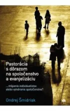 Pastorácia s dôrazom na spoločenstvo a evanjelizáciu