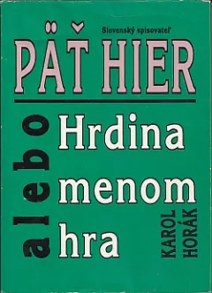 Päť hier alebo Hrdina menom hra