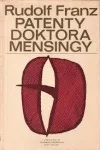 Patenty doktora Mensingy - Příběh lékaře, který vynalezl závěrový pesar