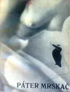 Páter Mrskač - příspěvek k dějinám mravnosti a sexuálních zvráceností XVI. století