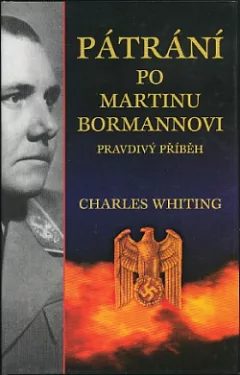 Pátrání po Martinu Bormannovi - Pravdivý příběh