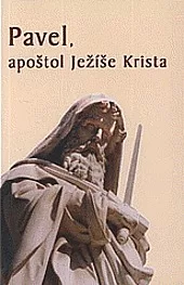 Pavel, apoštol Ježíše Krista