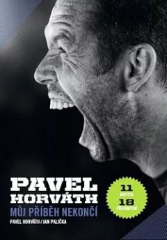 Pavel Horváth: Můj příběh nekončí