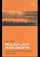 Pavlovy listy Tesalonickým – církev ve světle druhého příchodu Ježíše Krista