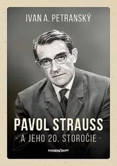 Pavol Strauss a jeho 20. storočie