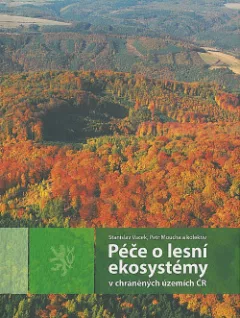 Péče o lesní ekosystémy v chráněných územích ČR