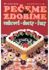 Pečeme, zdobíme - cukroví, dorty, řezy