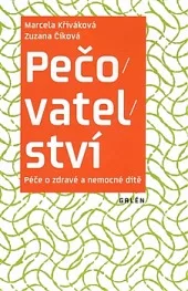 Pečovatelství. Péče o zdravé a nemocné dítě