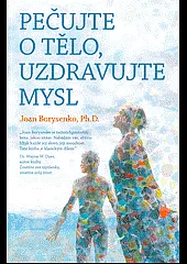Pečujte o tělo, uzdravujte mysl