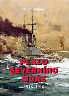 Peklo Severního moře: 1916–1918