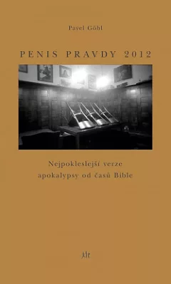 Penis pravdy 2012: Nejspokleslejší verze apokalypsy od časů Bible