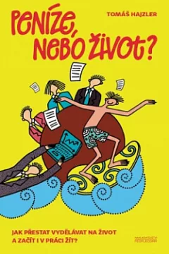 Peníze, nebo život?