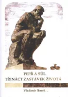 Pepř a sůl ; Třináct zastávek života
