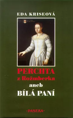 Perchta z Rožmberka aneb Bílá paní