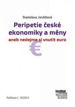 Peripetie české ekonomiky a měny aneb nedejme si vnutit euro