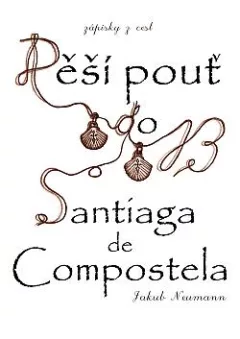 Pěší pouť do Santiaga de Compostela