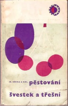 Pěstování a zužitkování švestek a třešní