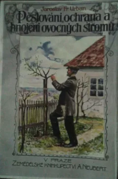 Pěstování, ochrana a hnojení ovocných stromů