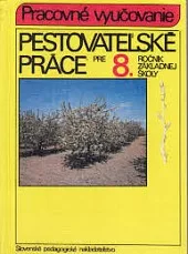 Pestovateľské práce pre 8. ročník základnej školy