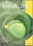 Pěstujeme květák, zelí a další košťálové zeleniny