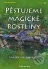 Pěstujeme magické rostliny