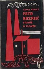 Petr Bezruč – Básník a člověk