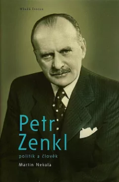 Petr Zenkl - Politik a člověk