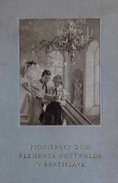 Pioniersky dom Klementa Gottwalda v Bratislave