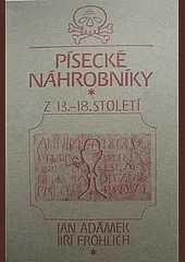 Písecké náhrobníky z 13.-18. století