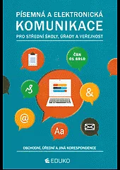 Písemná a elektronická komunikace pro střední školy, úřady a veřejnost
