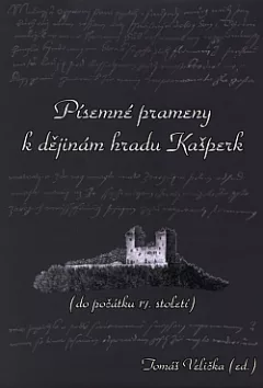 Písemné prameny k dějinám hradu Kašperk