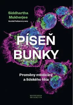 Píseň buňky: Proměny medicíny a lidského těla