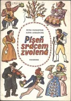 Píseň srdcem zvolená: O vzniku písně Kde domov můj a o J. K. Tylovi a F. Škroupovi