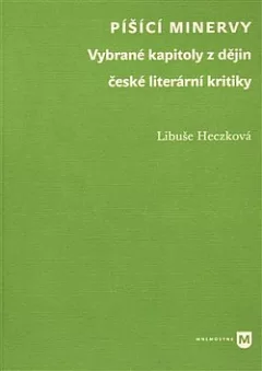 Píšící Minervy: Vybrané kapitoly z dějin české literární kritiky