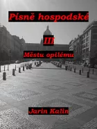 Písně hospodské III: Městu opilému