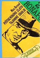 Pištoľníkovo zlato / Tajomné údolie