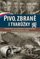 Pivo, zbraně i tvarůžky: Podnikatelé meziválečného Československa ve víru konjunktur a krizí