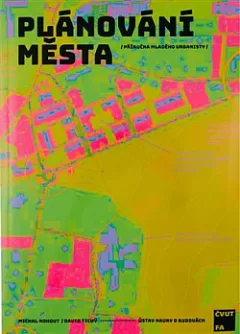 Plánování města: Příručka mladého urbanisty
