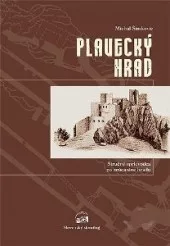 Plavecký hrad - stručný sprievodca po zrúcanine hradu
