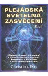 Plejádská světelná zasvěcení 2. díl