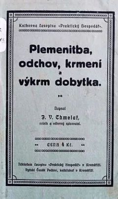 Plemenitba, odchov, krmení a výkrm dobytka
