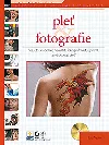 Pleť a fotografie - naučte se dobře nasvítit, fotografovat, upravit a retušovat pleť