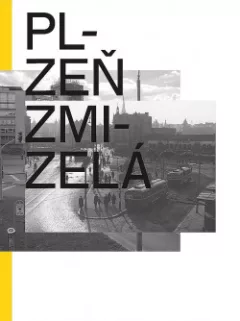 Plzeň zmizelá