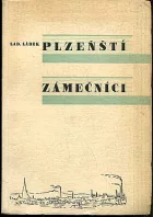 Plzeňští zámečníci: pohled do jejich života a práce