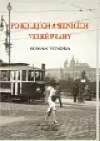 Po kolejích a silnicích velké Prahy
