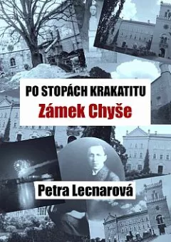 Po stopách Krakatitu- Zámek Chyše