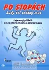 Po stopách kudy šel sněžný muž - tajemný příběh ve spojovačkách a křížovkách