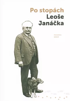 Po stopách Leoše Janáčka - průvodce Brnem