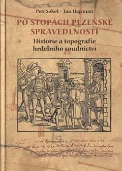 Po stopách plzeňské spravedlnosti