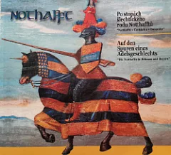 Po stopách šlechtického rodu Notthafftů - Notthafftů v Čechách a v Bavorsku